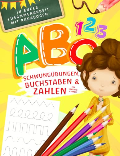 ABC – Schwungübungen, Buchstaben & Zahlen für Kinder ab 4 Jahren: Pädagogisch wertvoll