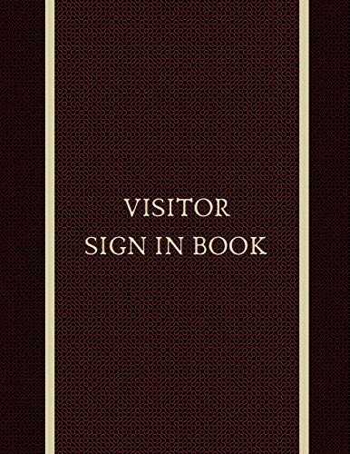 Visitor Sign In Book: Simple Visitor Log Registry book formatted name | date | time in | sign | time out | sign: ideal for care homes, schools, ... are common and are required for fire safety