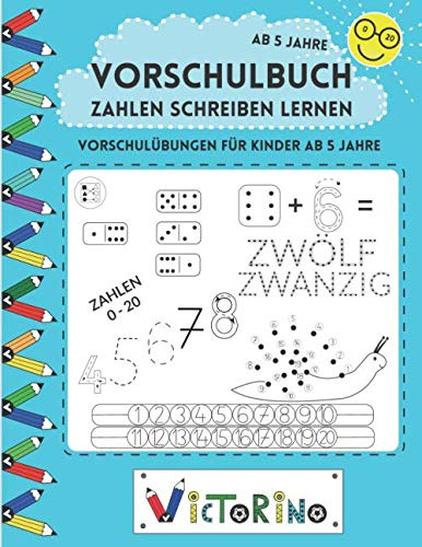 Zahlen schreiben lernen - Vorschulbuch ab 5 Jahre: Vorschulübungen zum Zahlen schreiben lernen mit Rätseln, Mitmachbuch (Vorschule + 1. Klasse Übungsheft)