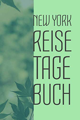New York Reisetagebuch: zum Selberschreiben und selbst gestalten | Mit Packliste, Hotelbewertung für den Urlaub | Reiseplan für New York | Schreiben Sie Erinnerungen & Erlebnisse in dieses Reisebuch