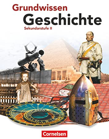 Sekundarstufe II. Schülerbuch: Schulbuch (Grundwissen Geschichte)