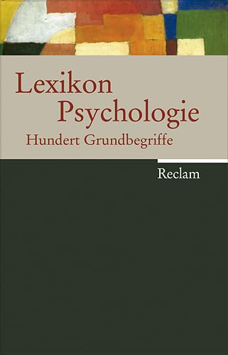 Lexikon Psychologie: 100 Grundbegriffe