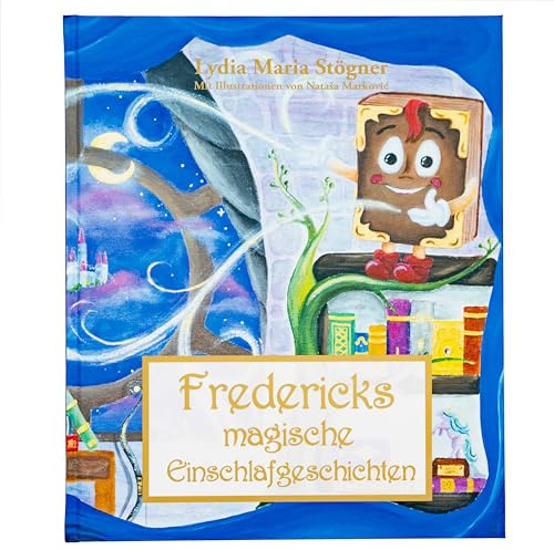 Fredericks magische Einschlafgeschichten: Mit praktischen Übungen für mehr Selbstvertrauen, Mut und Entspannung