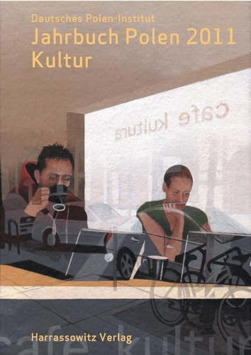Jahrbuch Polen. Jahrbuch des Deutschen Polen-Instituts Darmstadt / Jahrbuch Polen 22 (2011): Kultur