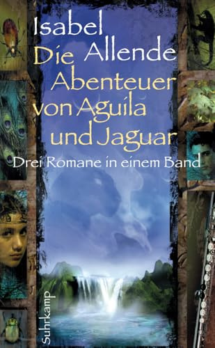 Die Abenteuer von Aguila und Jaguar - Drei Romane in einem Band: Die Stadt der wilden Götter, Im Reich des Goldenen Drachen, Im Bann der Masken: Drei ... Masken (Die Abenteuer von Aguila und Jaguar )