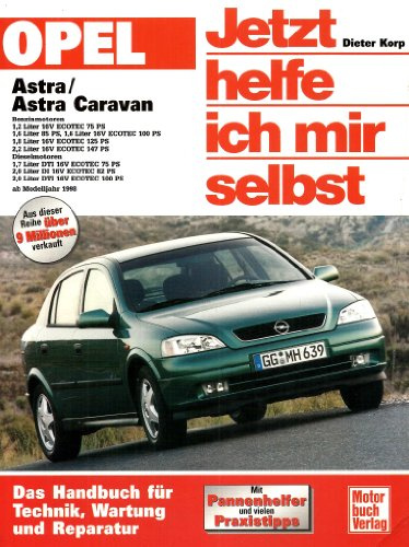 Opel Astra G: Benzin- und Dieselmotoren ab Modelljahr 1998 (Jetzt helfe ich mir selbst)