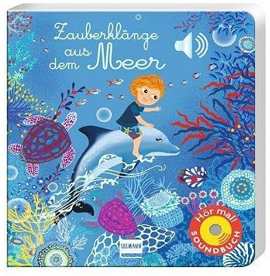 Zauberklänge aus dem Meer: Soundbuch für Kinder ab 12 Monaten – 6 fantasievolle Klänge aus der Meereswelt in hervorragender Klangqualität und mit liebevollen Illustrationen