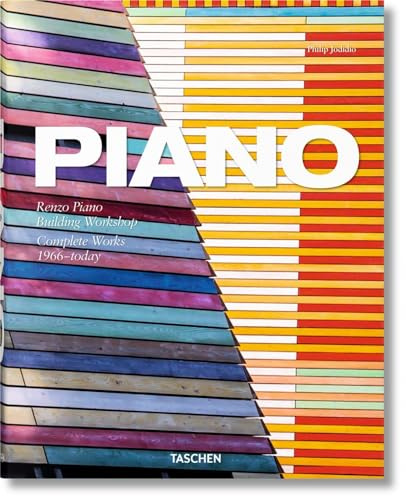 Piano. Complete Works 1966–today: Renzo Piano Building Workshop 1966 to today