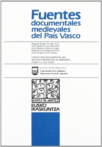 Archivo bergara - tomo I - Fuentes documentales medievales