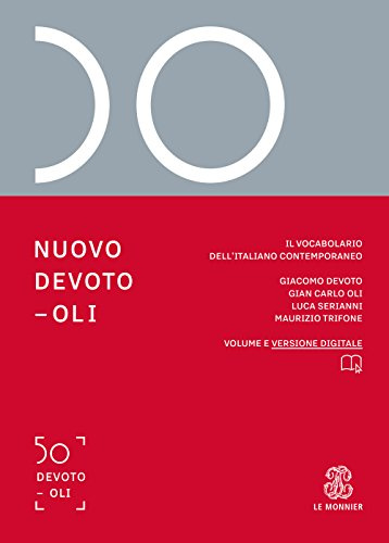 Nuovo Devoto-Oli. Il vocabolario dell’italiano contemporaneo 2019. Con App scaricabile su smartphone e tablet