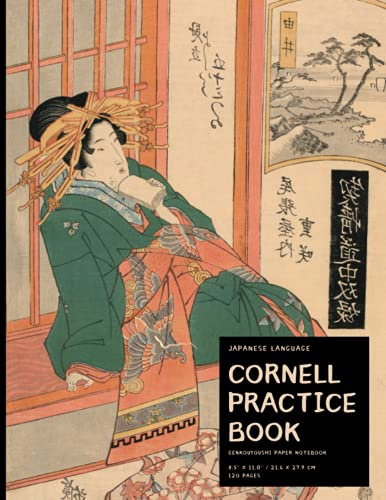 Cornell Styled Genkouyoushi Notebook: Large Japanese Kanji Practice Notebook 8.5 x 11'' 120 Pages: For Japan Kanji Characters and Kana Scripts Practice