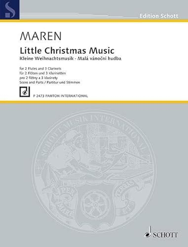 Kleine Weihnachtsmusik: 2 Flöten und 3 Klarinetten. Partitur und Stimmen. (Edition Schott)
