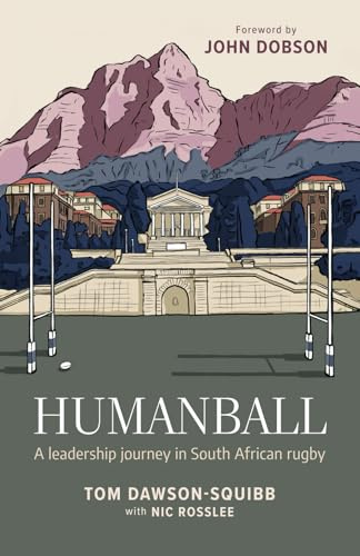 Humanball: A leadership journey in South African rugby