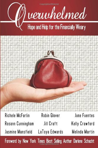 Overwhelmed: Hope and Help for the Financially Weary