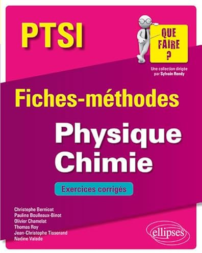 Physique Chimie PTSI: Fiches-méthodes et exercices corrigés
