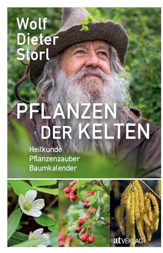 Pflanzen der Kelten: Heilkunde Pflanzenzauber Baumkalender