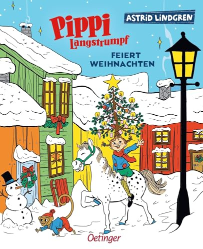Pippi Langstrumpf feiert Weihnachten: Stimmungsvolles Bilderbuch über ein unvergessliches Weihnachtsfest mit Pippi Langstrumpf für Kinder ab 4 Jahren