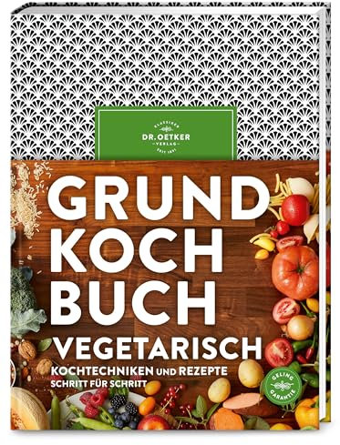 Grundkochbuch vegetarisch: Alle wichtigen Kochtechniken und Rezepte Schritt für Schritt – Fleischlos genießen leicht gemacht! Umfassendes Standardwerk ... Rezepte und Infos zur gesunden Veggie-Küche.