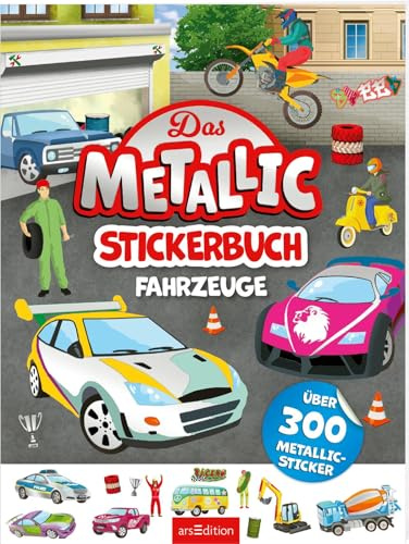 Das Metallic-Stickerbuch – Fahrzeuge: Über 300 Metallic-Sticker | Stickerheft mit glänzenden Folienstickern für Kinder ab 4 Jahren