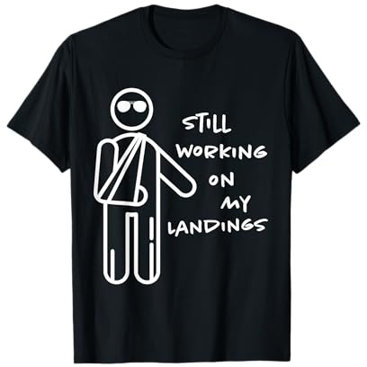 Broken Arm Kids Get Well Working on Landings Funny Gift T-Shirt