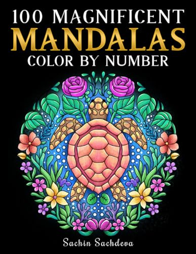 100 Magnificent Mandalas: Color by Number for Adults featuring over 100 mandala designs for stress relief and relaxation (Color by Number Coloring Book for Adults)