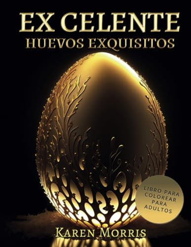 Ex Celente: Huevos exquisitos
