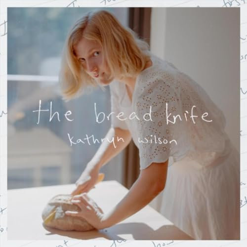 The Bread Knife [Explicit]