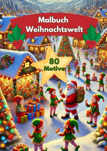 Malbuch Weihnachtswelt: 80 Motive