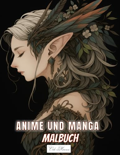 Anime und Manga Malbuch Für Jugendliche und Erwachsene: Kreative Illustrationen mit japanischen Gestalten und magischen Kreaturen