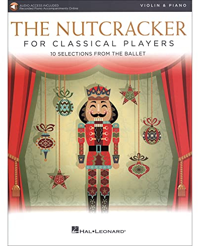 The Nutcracker for Classical Players - Violin and Piano Book/Online Audio: Audio Access Included
