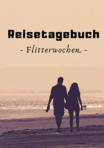 Reisetagebuch Flitterwochen: Strand | 120 Seiten | DIN A5 | Blanko | Geschenkidee
