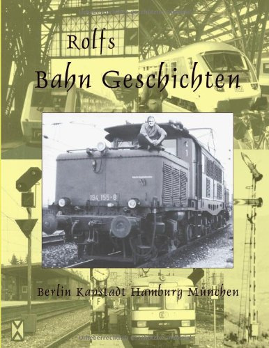 Rolf's Bahn Geschichten