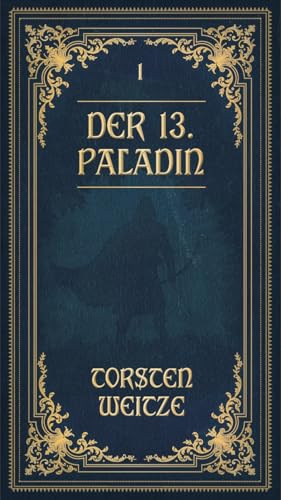Die Lehrjahre: Der 13. Paladin Band I-V: Sammel-Boxset