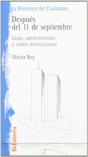 Después del 11 de septiembre: Islam, antiterrorismo y orden internacional