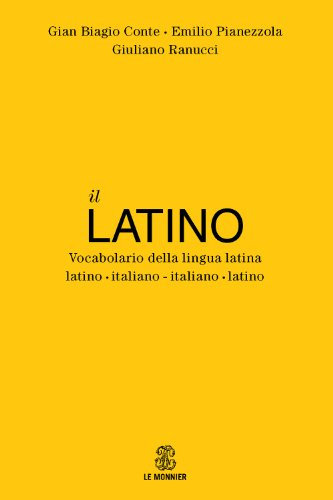 Il latino. Vocabolario della lingua latina. Latino-italiano italiano-latino