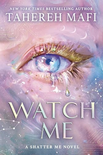 Watch Me: The instant Sunday Times and New York Times bestseller! A brand new dystopian YA fantasy romance book for 2025, set in the world of TikTok sensation Shatter Me (Shatter Me: The New Republic)