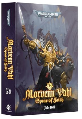 Games Workshop - Black Library - Warhammer 40,000 - Morvenn Vahl: Spear of Faith (HB) [video game]