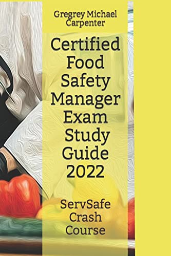 Certified Food Safety Manager Exam (CPFM) Study Guide (Restaurant Resource)