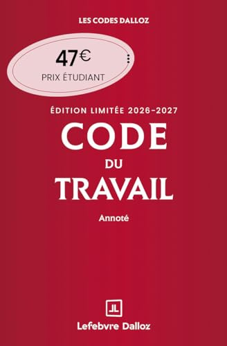 Code du travail annoté, Édition limitée 2026-2027. 90e éd.