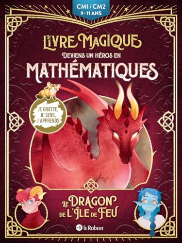 Le dragon de l'île de feu - Deviens un héros en mathématiques avec Le livre magique - 9/11 ans - CM1/CM2