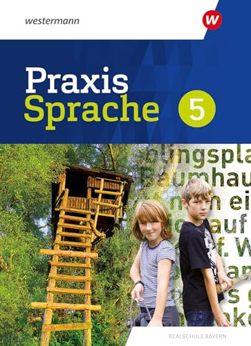 Praxis Sprache - Ausgabe 2024 für Realschulen in Bayern: Schulbuch 5
