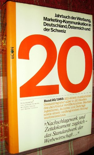 Jahrbuch der Werbung 20, Marketing-Kommunikation in Deutschland, Österreich und der Schweiz, Mit sehr vielen Abb.,