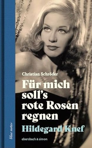 Für mich soll’s rote Rosen regnen. Hildegard Knef (blue notes)