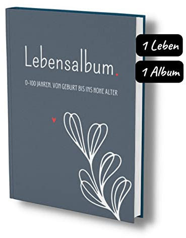 Lebensalbum. 0-100 Jahre. Von Geburt bis ins hohe Alter.: Ein ganzes Leben- Ein Erinnerungsalbum. Blue Edition.