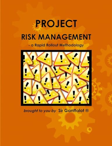 Project Risk Management - a Rapid Rollout Methodology.