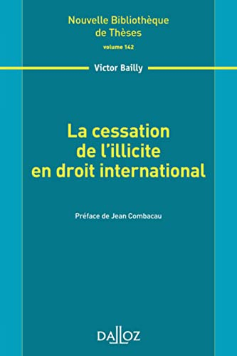 La cessation de l'illicite en droit international - Volume 142 (142)