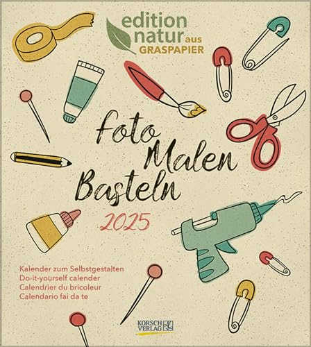 Foto-Malen-Basteln Bastelkalender Graspapier 2025: Fotokalender zum Selbstgestalten. Do-it-yourself Kalender mit Graspapier. Format: 21,5 x 24 cm