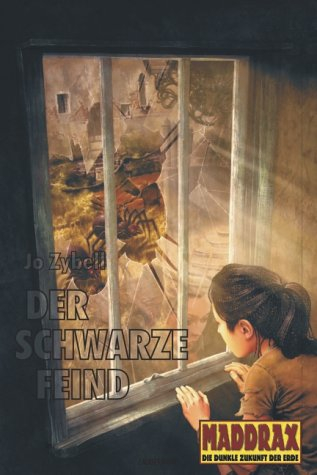 Der schwarze Feind: Ein Maddrax-Roman