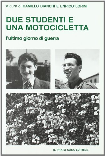 Due studenti e una motocicletta. L'ultimo giorno di guerra