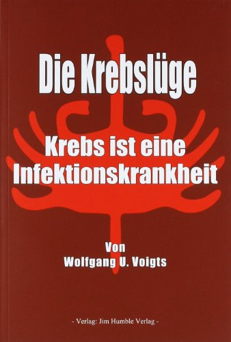 Die Krebslüge: Krebs ist eine Infektionskrankheit